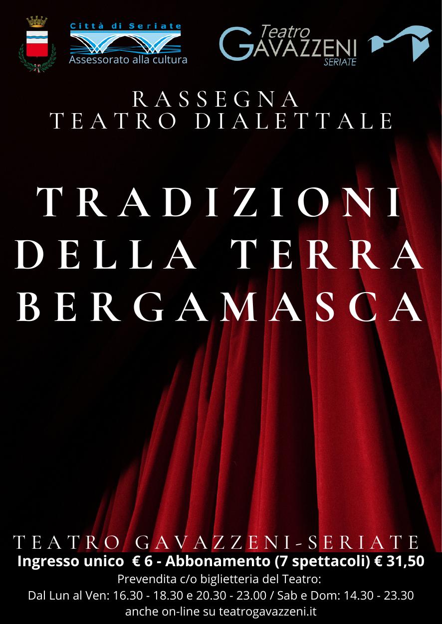 Locandina Rassegna Teatro Dialettale — Tradizioni della Terra Bergamasca, Teatro Gavazzeni Seriate